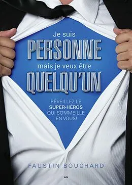 E-Book (epub) Je suis personne mais je veux etre quelqu'un von Bouchard Faustin Bouchard