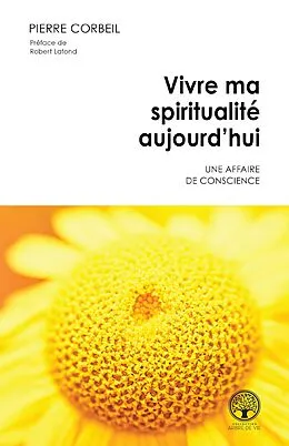E-Book (epub) Vivre ma spiritualite aujourd'hui von Corbeil Pierre Corbeil