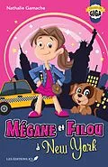 E-Book (pdf) Mégane et Filou à New York von Gamache Nathalie Gamache