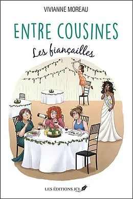 E-Book (epub) Entre cousines: Les fiançailles von Moreau Vivianne Moreau