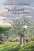 E-Book (epub) Les enfants de la colline von Fournier Jacynthe-Mona Fournier