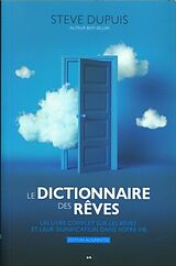 Broché Le dictionnaire des rêves de Steve Dupuis