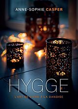 eBook (epub) Hygge - L'art de vivre à la danoise de Casper Anne-Sophie Casper