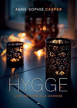 eBook (epub) Hygge - L'art de vivre à la danoise de Casper Anne-Sophie Casper