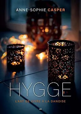 E-Book (epub) Hygge - L'art de vivre à la danoise von Casper Anne-Sophie Casper