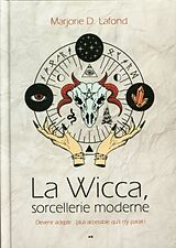 Livre Relié La Wicca, sorcellerie moderne de Marjorie D. Lafond