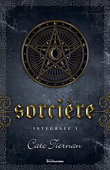 eBook (epub) Sorcière - Intégrale 1 (Livre 1, 2 et 3) de Tiernan Cate Tiernan