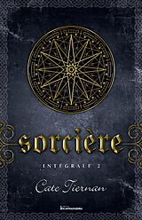 eBook (epub) Sorcière - Intégrale 2 (Livre 4, 5 et 6) de Tiernan Cate Tiernan
