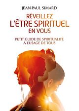 Broché Réveillez l'être spirituel en vous de Jean-Paul Simard