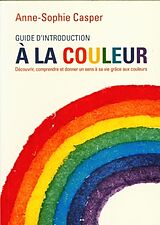 Broché Guide d'introduction à la couleur de Anne-Sophie Casper