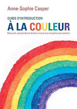 eBook (epub) Guide d'introduction à la couleur de Casper Anne-Sophie Casper