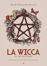 eBook (epub) La Wicca et ses mysteres de Patrzynski Bernard Maude Patrzynski Bernard