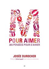 Broché M pour aimer : 365 pensées pour s'aimer de Josée Durocher