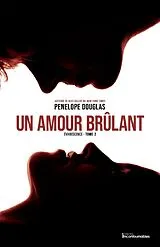 E-Book (epub) Évanescence, tome 2 - Un amour brûlant von Douglas Penelope Douglas