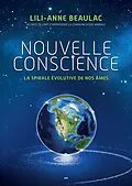 E-Book (epub) Nouvelle conscience - La spirale évolutive de nos âmes von Beaulac Lili-Anne Beaulac