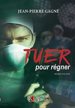 E-Book (epub) Tuer pour regner von Gagne Jean-Pierre Gagne