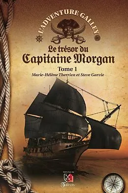 E-Book (epub) Le tresor du capitaine Morgan von Therrien Marie-Helene Therrien