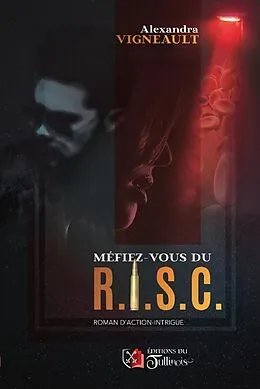 E-Book (epub) Mefiez-vous du R.I.S.C. von Vigneault Alexandra Vigneault