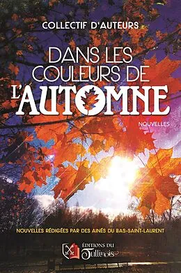 E-Book (epub) Dans les couleurs de l'automne von D'Auteurs Collectif d'auteurs