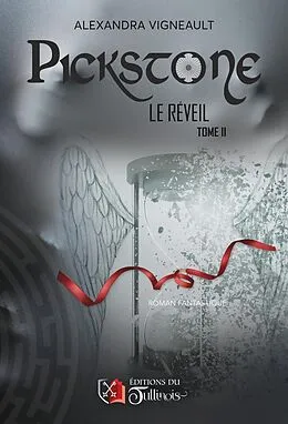 E-Book (epub) PICKSTONE - Le Reveil - Tome II von Vigneault Alexandra Vigneault