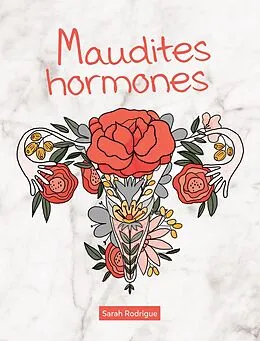 E-Book (epub) Maudites hormones von Rodrigue Sarah Rodrigue