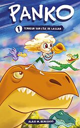 eBook (epub) Panko et les dinosaures tome 1 : Terreur sur l'Ile de Lascar de M. Bergeron Alain M. Bergeron