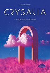 eBook (epub) Crysalia tome 1: Nouveau monde de Duflo Ericka Duflo