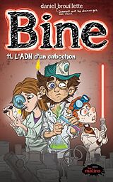 eBook (epub) Bine tome 11: L'ADN d'un cabochon de Brouillette Daniel Brouillette