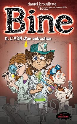 eBook (epub) Bine tome 11: L'ADN d'un cabochon de Brouillette Daniel Brouillette