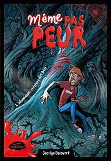 eBook (epub) Même pas peur! L'abominable créature des bois de Boisvert Jocelyn Boisvert