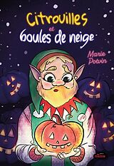 eBook (epub) Citrouilles et boules de neige de Potvin Marie Potvin