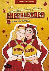 eBook (epub) Confessions d'une cheerleader tome 2: Nova, et cetera de Darveau Florence Darveau