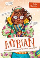 eBook (epub) Myrian est presque certaine d'avoir un bon plan ! de Ouellette Emilie Ouellette