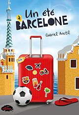 E-Book (epub) Un été à Barcelone von Anctil Gabriel Anctil
