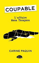 eBook (pdf) Coupable : L'affaire Mana Thompson de Paquin Carine Paquin