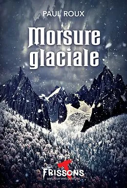 E-Book (epub) Morsure glaciale von Roux Paul Roux