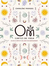 Coffret OM : cartes de yoga : jeu de 44 cartes et un livret d'accompagnement de Charlène Paradis