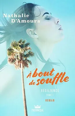 E-Book (epub) À bout de souffle - Résilience von D'Amours Nathalie D'Amours