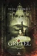 E-Book (epub) Les contes interdits - Hansel et Gretel von Godbout Yvan Godbout