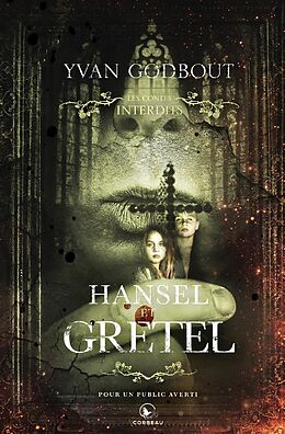 eBook (epub) Les contes interdits - Hansel et Gretel de Godbout Yvan Godbout