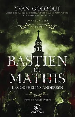 E-Book (epub) Dans l'univers des Contes Interdits - Bastien et Mathis, les orphelins Andersen von Godbout Yvan Godbout