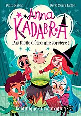 eBook (pdf) Anna Kadabra - Pas facile d'etre une sorciere! de Manas Pedro Manas