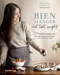 E-Book (pdf) Bien manger, c'est tout simple ! von Caplette Marie-Eve Caplette