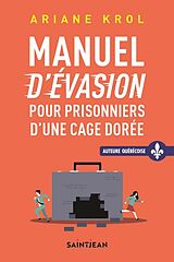 eBook (epub) Manuel d'évasion pour prisonniers d'une cage dorée de Krol Ariane Krol