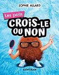 E-Book (pdf) Crois-le ou non. Les poils von Allard Sophie Allard