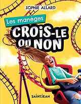 eBook (pdf) Crois-le ou non. Les manèges de Allard Sophie Allard