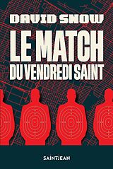 eBook (epub) Le match du Vendredi saint de Snow David Snow