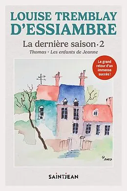 E-Book (epub) La derniere saison 2 von Tremblay d'Essiambre Louise Tremblay d'Essiambre