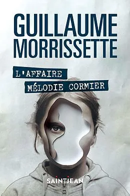 E-Book (epub) L'affaire Melodie Cormier von Morrissette Guillaume Morrissette