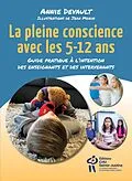 E-Book (pdf) La pleine conscience avec les 5-12 ans von Devault Annie Devault